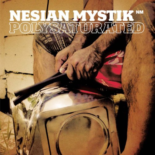 Nesian Mystik - Polysaturated