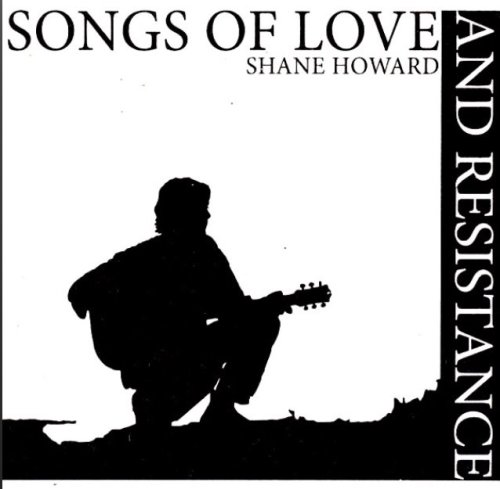 Shane Howard - Songs of Love and Resistance