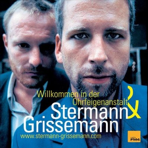 Stermann & Grissemann - Willkommen in der Ohrfeigenanstalt