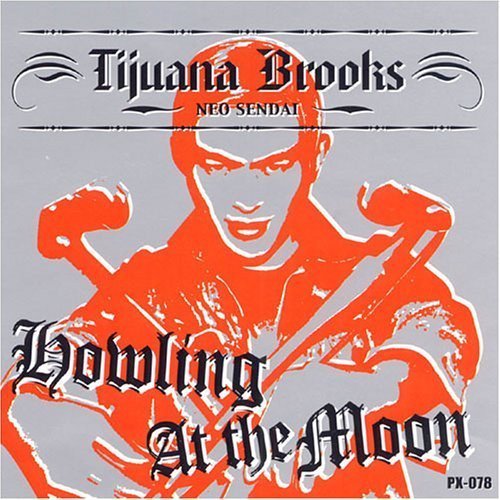 Tijuana Brooks - Howling At The Moon