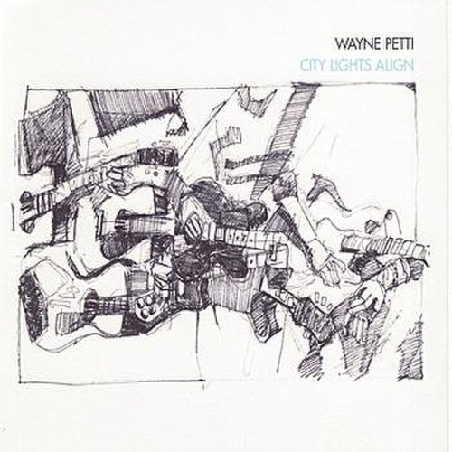 Wayne Petti - City Lights Align