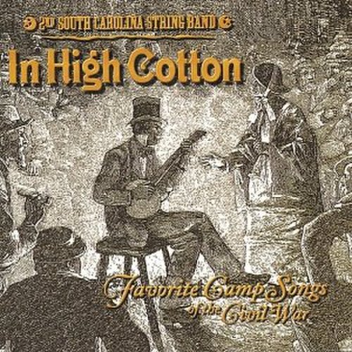 2nd South Carolina String Band - In High Cotton