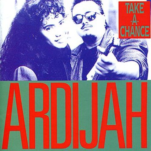 Ardijah - Take A Chance