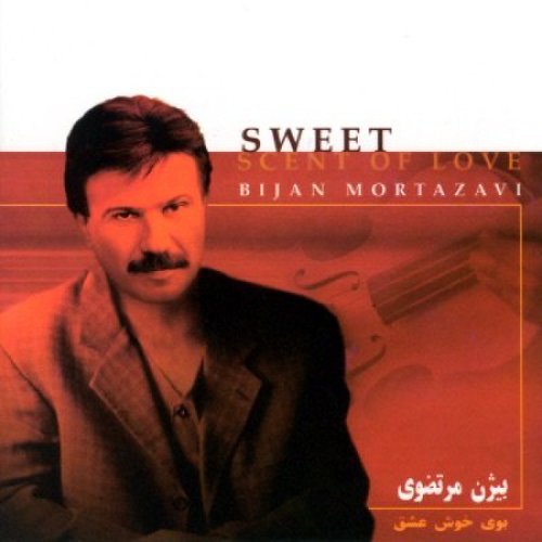 Bijan Mortazavi - Sweet Scent of Love