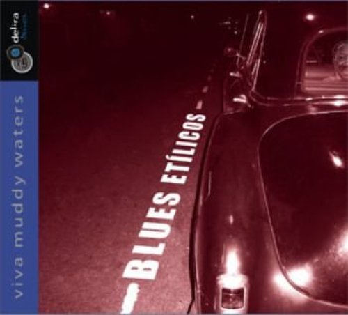Blues Etílicos - Viva Muddy Waters