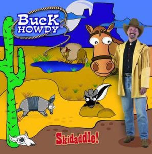 Buck Howdy - Skidaddle!