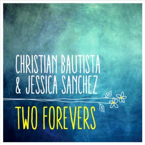 Christian Bautista - Two Forevers