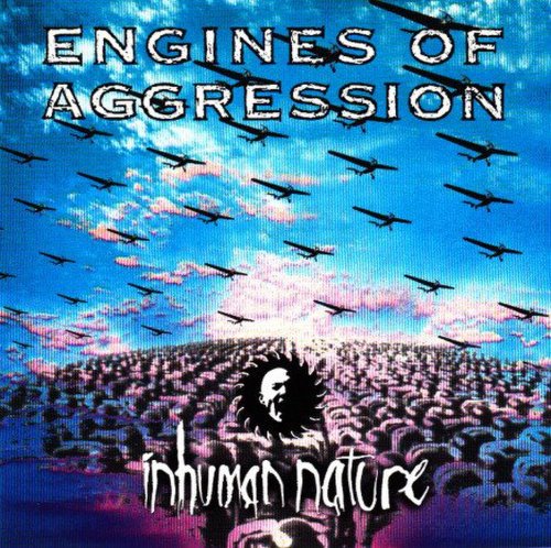 Engines of Aggression - Inhuman Nature