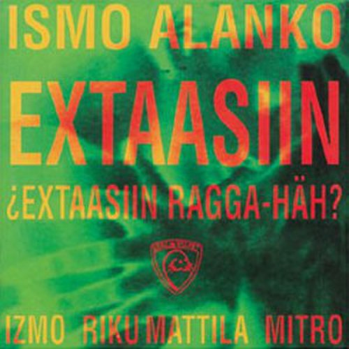 Ismo Alanko - Extaasiin