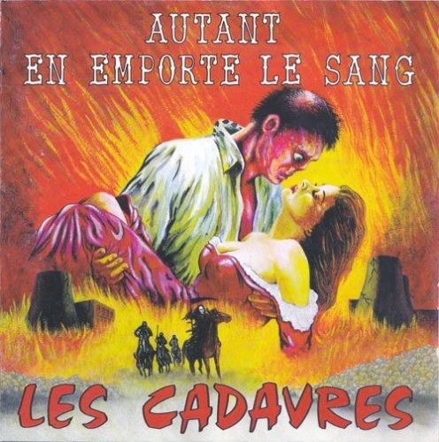 Les Cadavres - Autant en emporte le sang