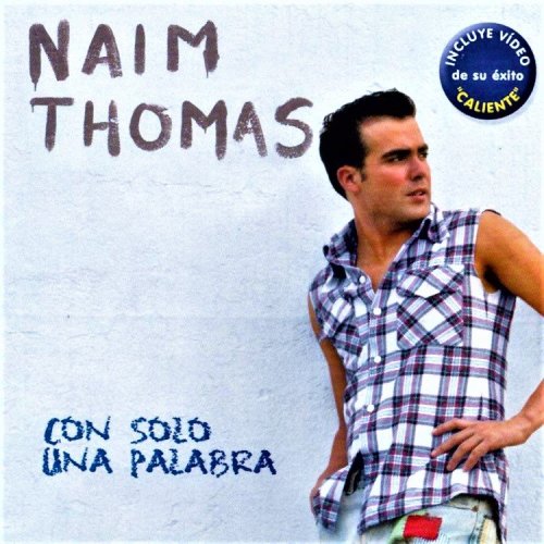 Naím Thomas - Con Solo Una Palabra