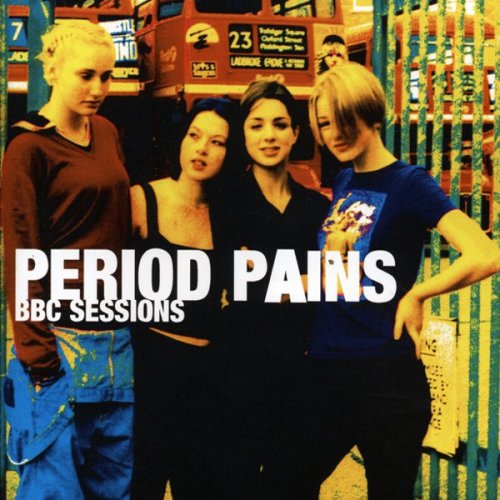 Period Pains - BBC Sessions