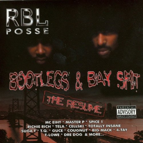 RBL Posse - Bootlegs & Bay Shit - The Resume
