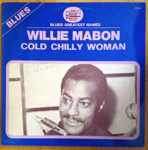 Willie Mabon - Cold Chilly Woman