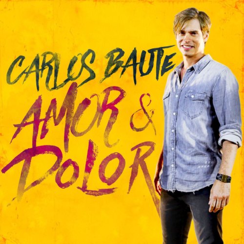 Carlos Baute - Amor & Dolor