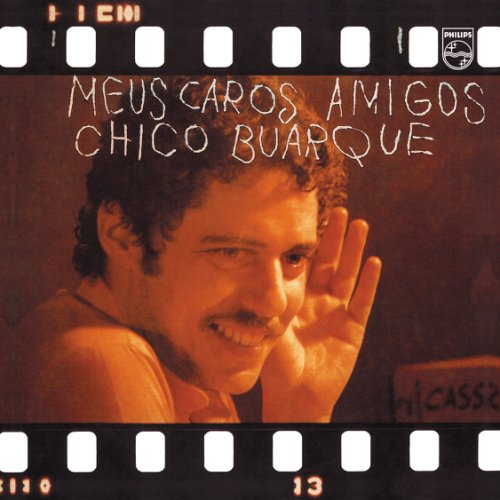 Chico Buarque - Meus caros amigos