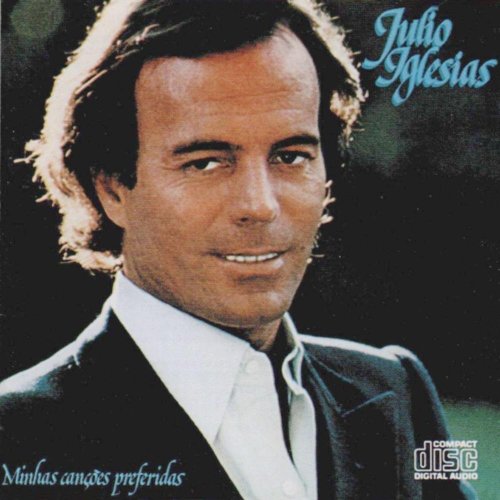 Julio Iglesias - Minhas cancoes preferidas