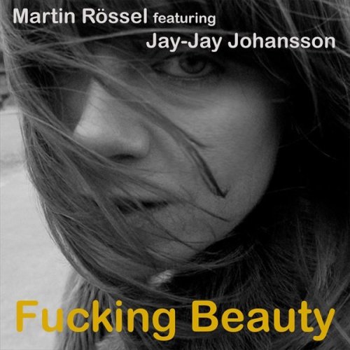 Martin Rössel - Fucking Beauty
