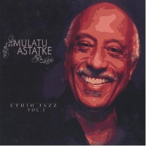 Mulatu Astatqé - Ethio Jazz, Volume 1