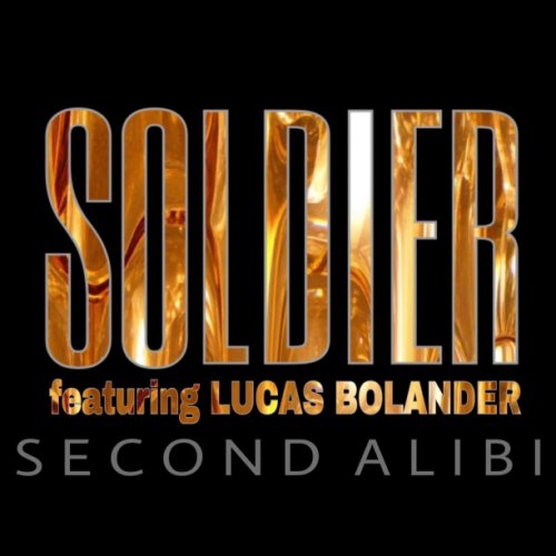 Second Alibi - Soldier (feat. Lucas Bolander)