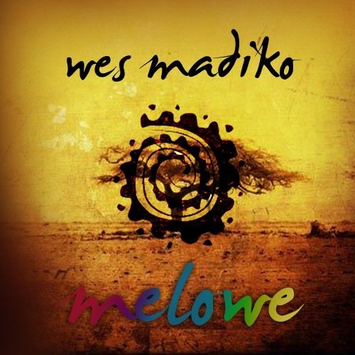 Wes Madiko - Melowe