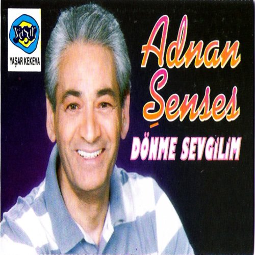 Adnan Şenses - Dönme Sevgilim