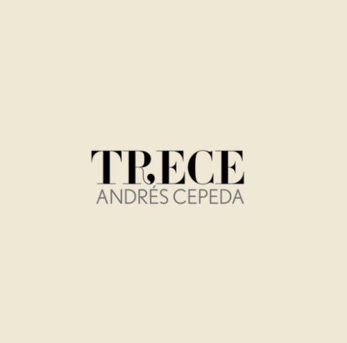 Andrés Cepeda - Trece