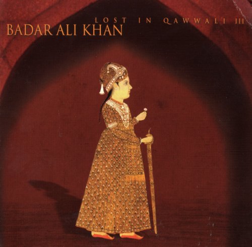 Badar Ali Khan - Lost in Qawwali