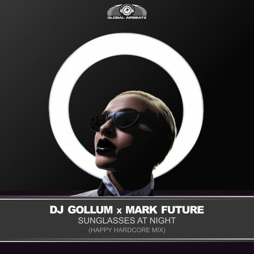 DJ Gollum - Sunglasses At Night (Happy Hardcore Mix)