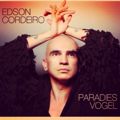 Edson Cordeiro - Paradiesvogel