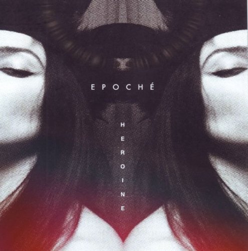 Epoché - Heroine