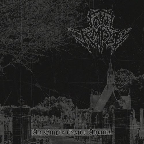 Foul Temple - An Empty Grave Awaits