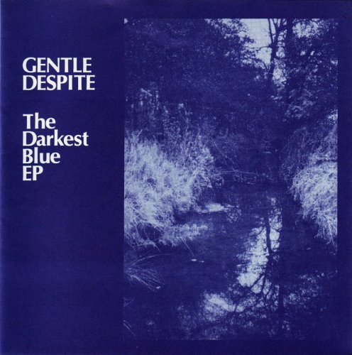 Gentle Despite - The Darkest Blue