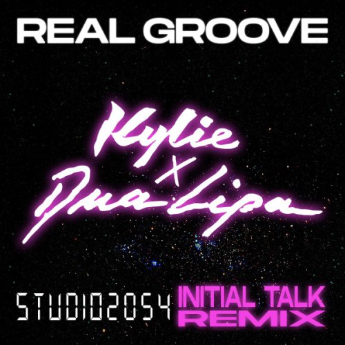 Kylie Minogue - Real Groove (Studio 2054 Initial Talk Remix)