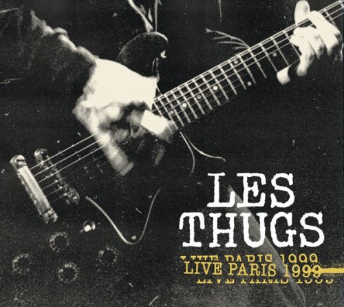 Les Thugs - Live Paris 1999