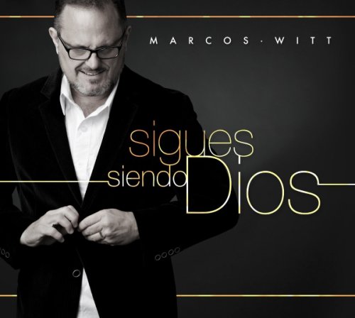 Marcos Witt - Sigues Siendo Dios