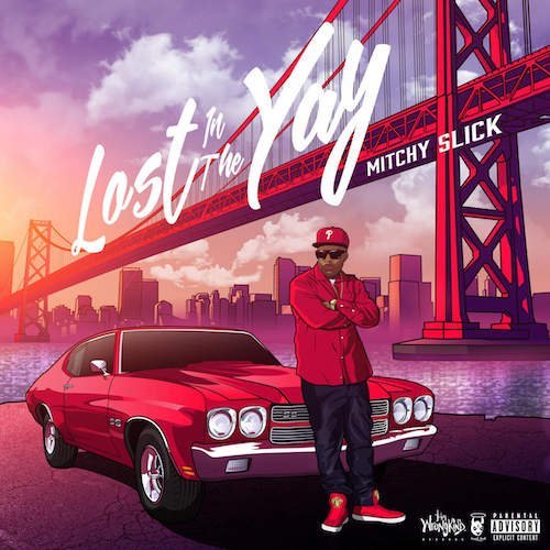 Mitchy Slick - Lost In The Yay