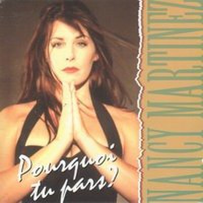 Nancy Martinez - Pourquoi Tu Pars? = 海誓山盟