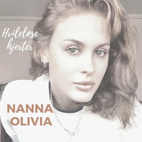 Nanna Olivia - Hvileløse Hjerter