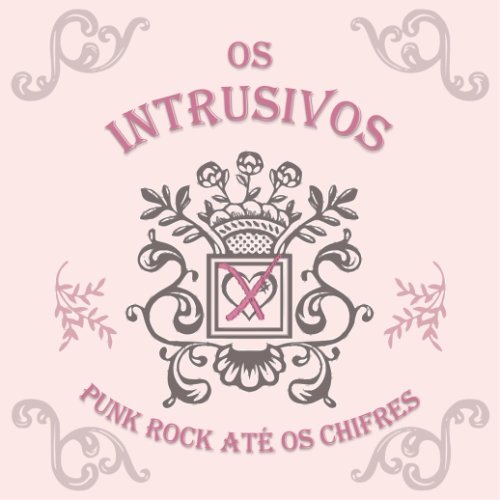 Os Intrusivos - Punk Rock Até Os Chifres