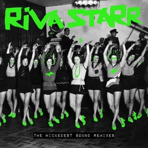 Riva Starr - The Wickedest Sound Remixes