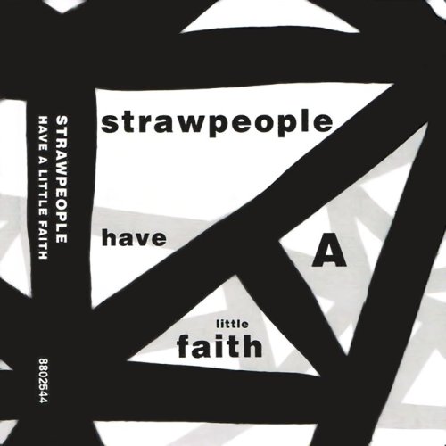 Strawpeople - Have A Little Faith