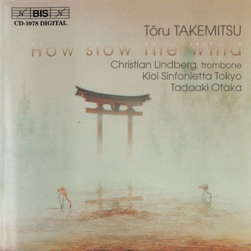 Toru Takemitsu - How Slow the Wind