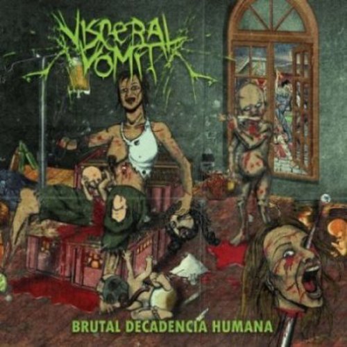 Visceral Vomit - Brutal Decadencia Humana
