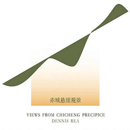 Dennis Rea - Views From Chicheng Precipice