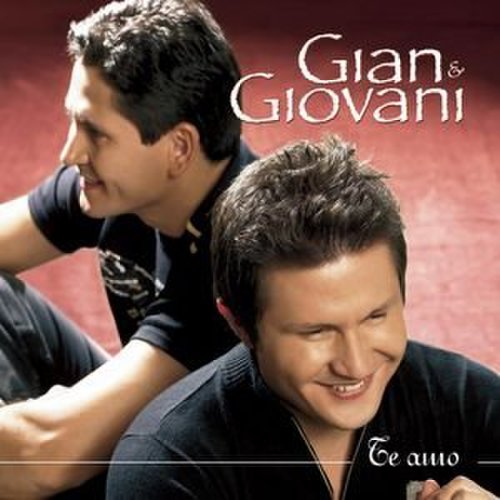 Gian & Giovani - Te Amo
