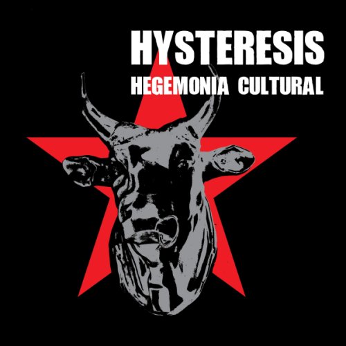 Hysteresis - Hegemonia Cultural