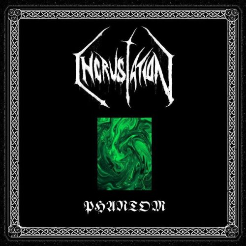 Incrustation - Phantom
