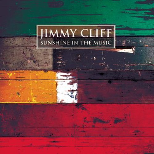 Jimmy Cliff - Sunshine in the Music