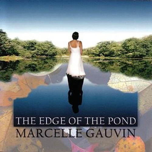 Marcelle Gauvin - The Edge of the Pond